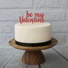 Cake Topper "Be my Valentine"